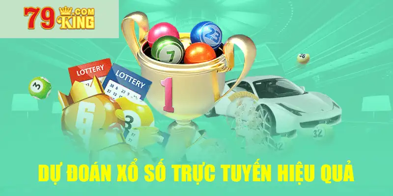 Bet thủ nắm bắt các bí quyết dự đoán Xổ Số trực tuyến hiệu quả